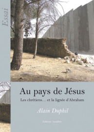 Au Pays de Jesus les Chretiens et la